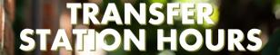 Transfer Station Hours